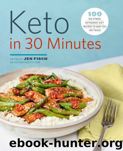 Keto in 30 Minutes: 100 No-Stress Ketogenic Diet Recipes to Keep You On Track by Rockridge Press