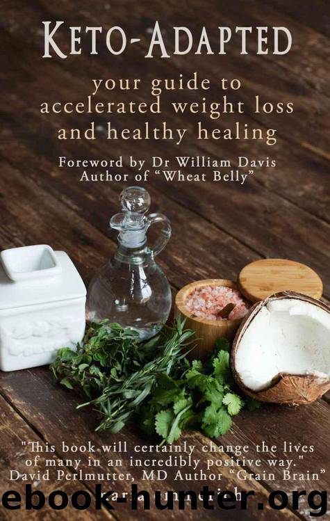 Keto-Adapted: Your Guide to Accelerated Weight Loss and Healthy Healing by Maria Emmerich & William Davis & David Purlmutter