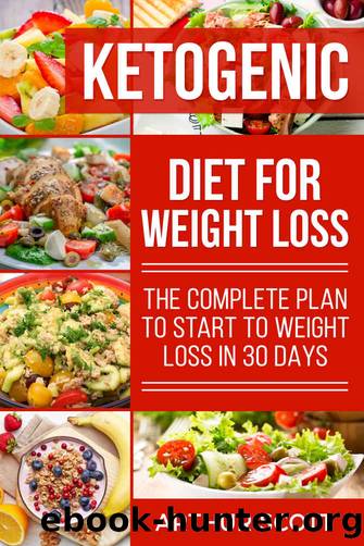 Ketogenic Diet For Weight Loss: The Complete Plan To Start To Weight Loss In 30 Days (Italian Edition) by Arthur Scott & Arthur Scott