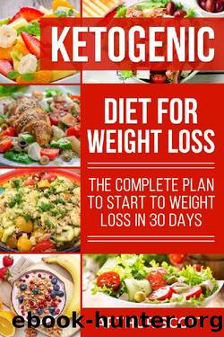 Ketogenic Diet For Weight Loss: The Complete Plan To Start To Weight Loss In 30 Days (Italian Edition) by Arthur Scott