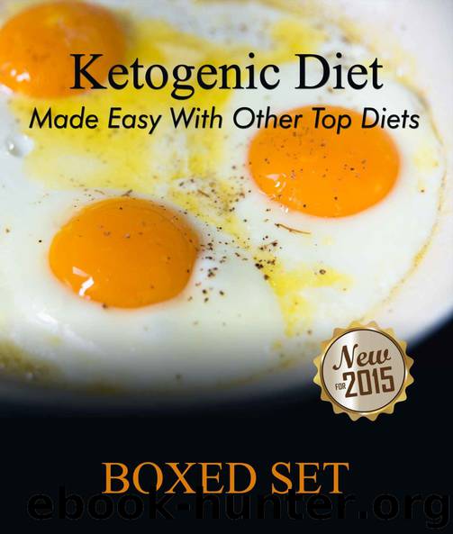 Ketogenic Diet Made Easy With Other Top Diets: Protein, Meditterean and Healthy Recipes by Speedy Publishing