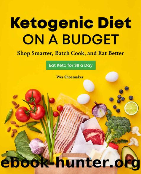 Ketogenic Diet on a Budget by Wes Shoemaker