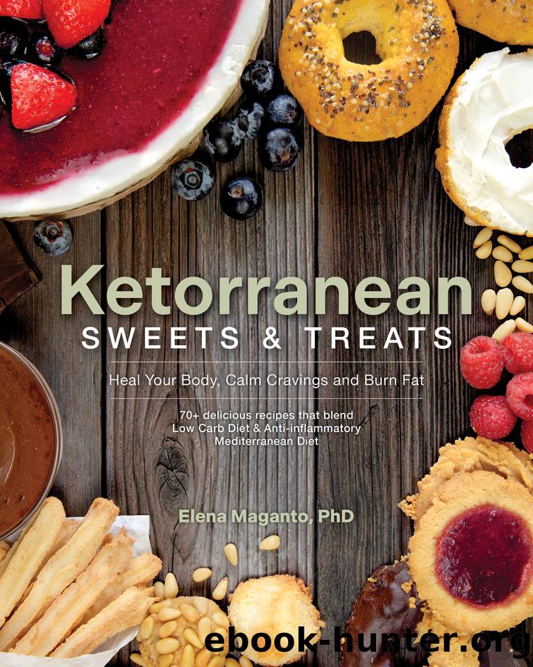 Ketorranean Sweets & Treats: Heal Your Body, Calm Cravings and Burn Fat by Maganto Elena