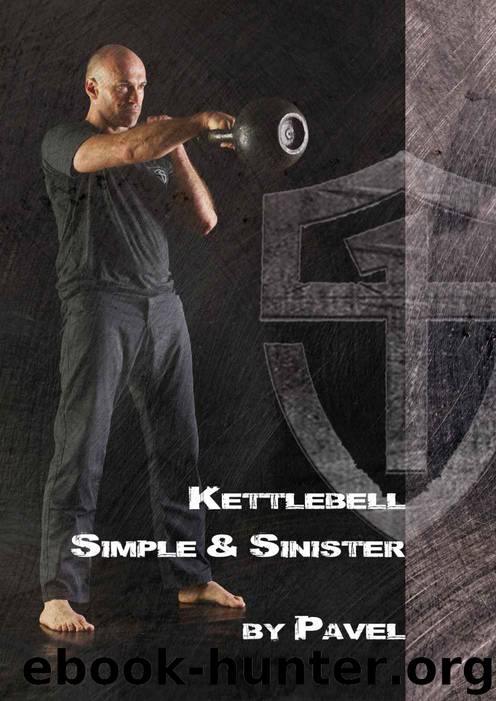 Kettlebell - Simple & Sinister by Pavel Tsatsouline