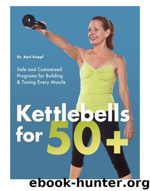 Kettlebells for 50+ by Karl Knopf