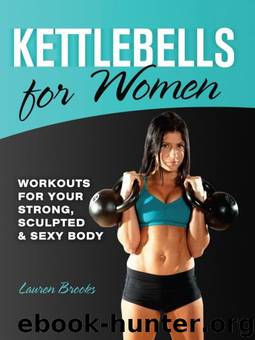 Kettlebells for Women by Lauren Brooks