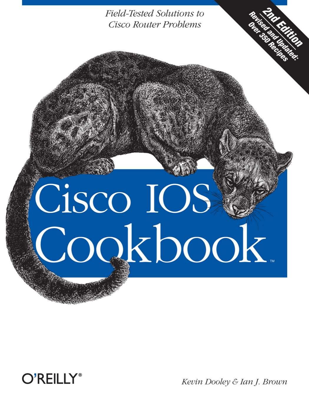 Kevin Dooley Ian Brown Cisco IOS Cookbook 2nd Edition (Cookbooks (O&#39;Reilly)) by Unknown