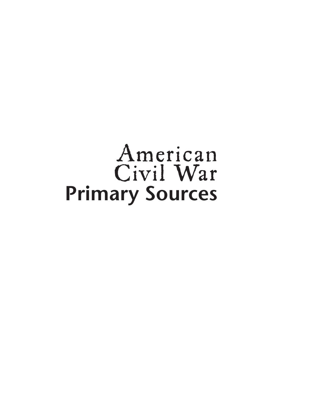 Kevin Hillstrom, Laurie Collier Hillstrom, American Civil War Reference Library (Vol.4) Primary Sources by Gale (2003)(0-7876-3824-2)(PDF) English