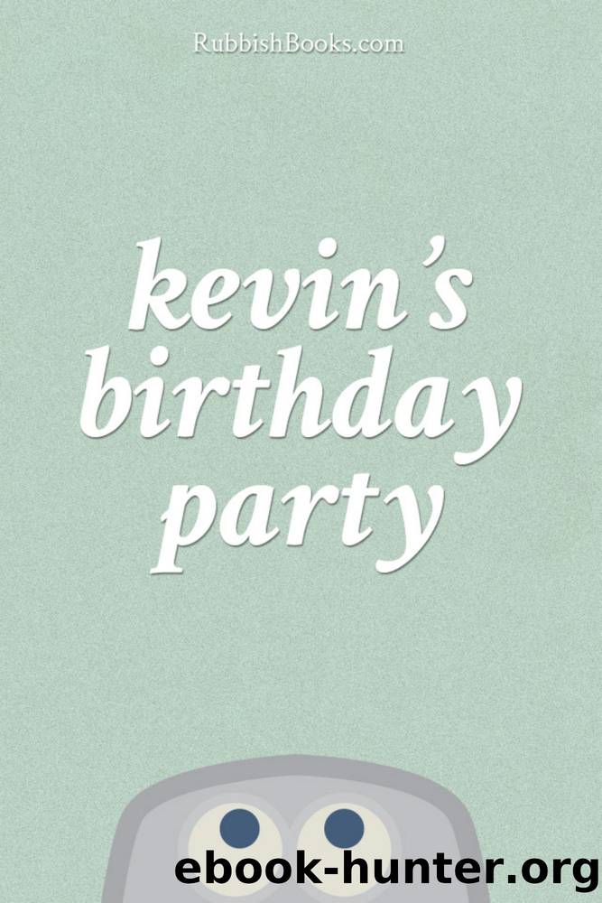 Kevin's Birthday Party by Unknown