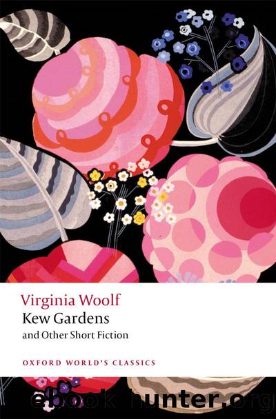 Kew Gardens and Other Short Fiction by Virginia Woolf Bryony Randall David Bradshaw