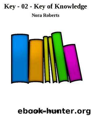 Key - 02 - Key of Knowledge by Nora Roberts