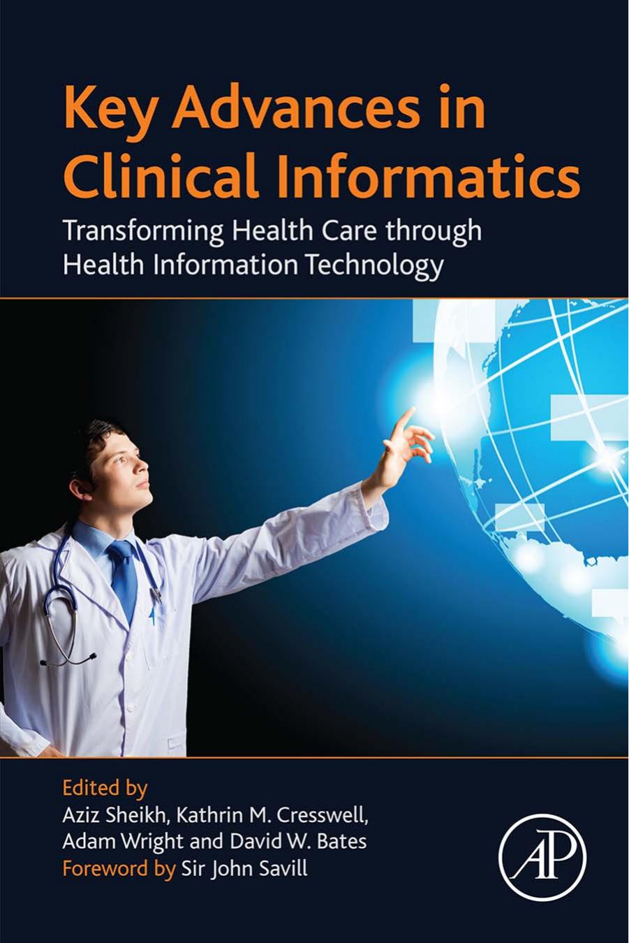 Key Advances in Clinical Informatics: Transforming Health Care Through Health Information Technology by Wright Adam(Editor);Cresswell Kathrin;Bates David W;Sheikh Aziz