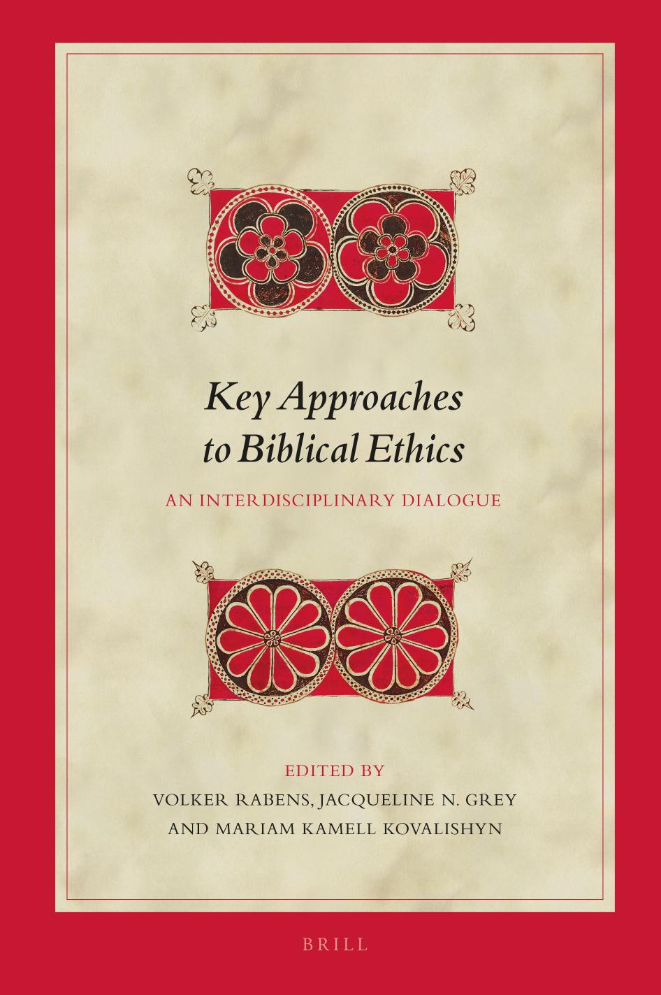 Key Approaches to Biblical Ethics: An Interdisciplinary Dialogue by author unknown;