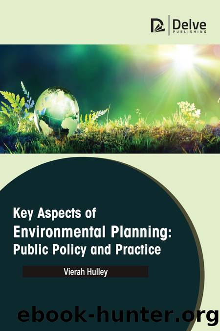 Key Aspects of Environmental Planning: Public Policy and Practice by Hulley Vierah;