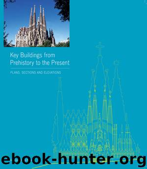 Key Buildings from Prehistory to the Present by Ballantyne Andrew;