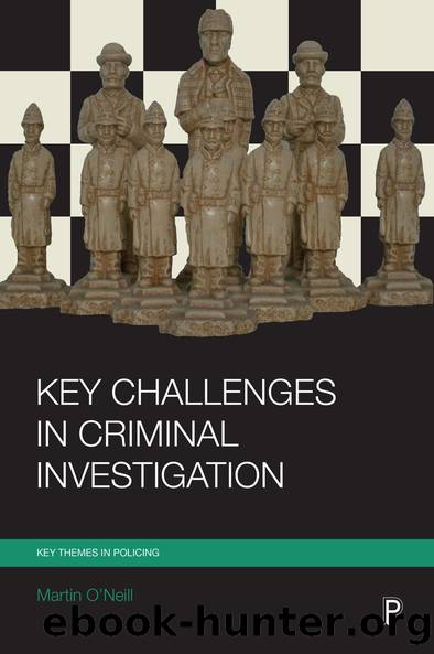 Key Challenges in Criminal Investigation by O'Neill Martin