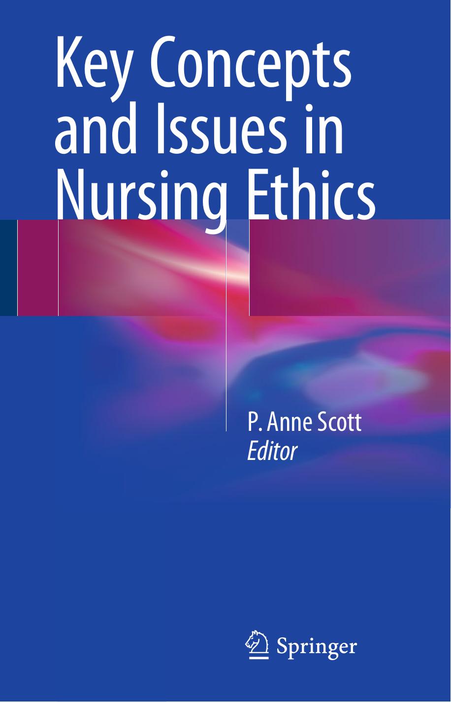 Key Concepts and Issues in Nursing Ethics (Repost) by Unknow