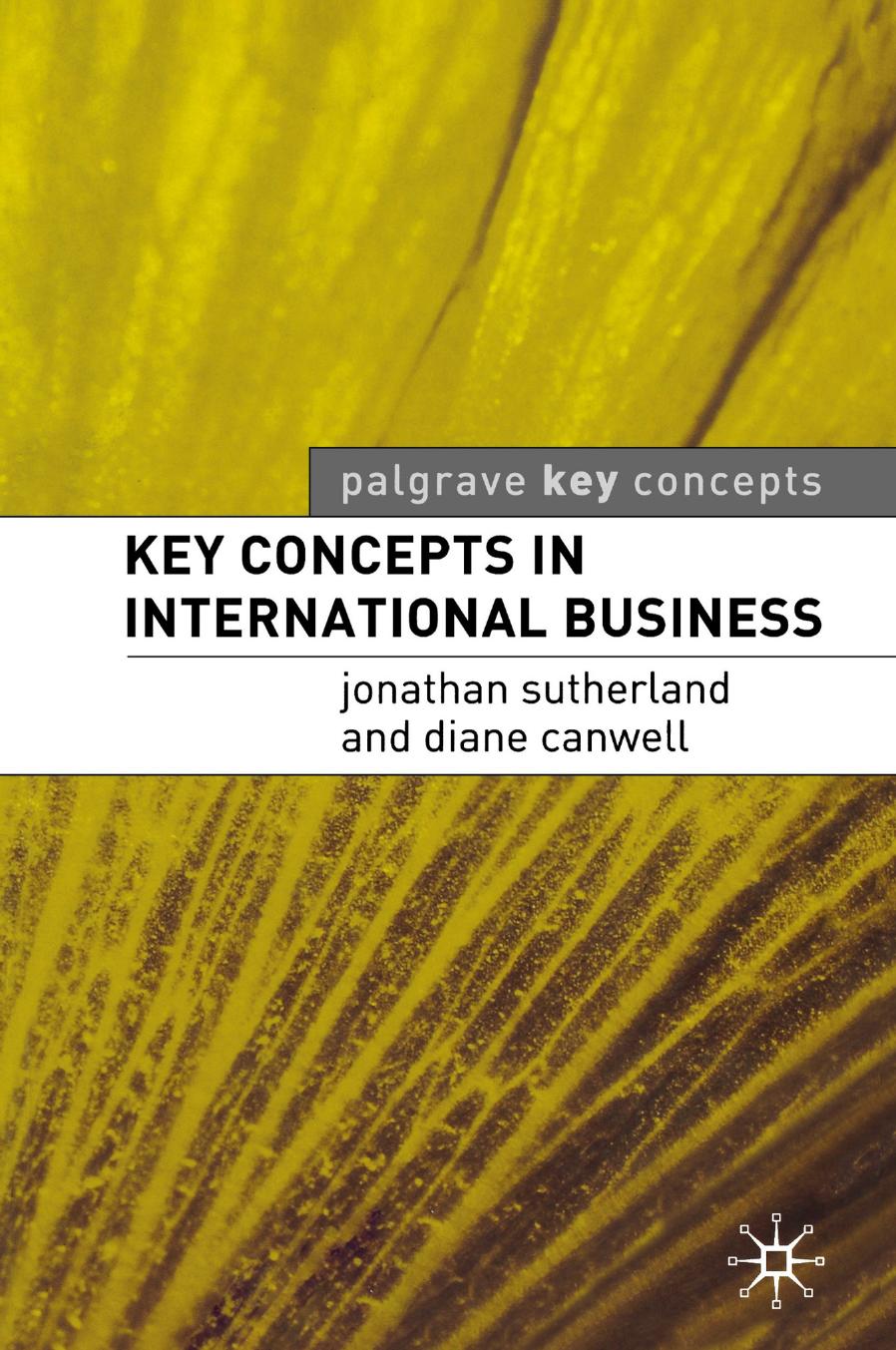 Key Concepts in International Business by Jonathan Sutherland Diane Canwell (auth.)