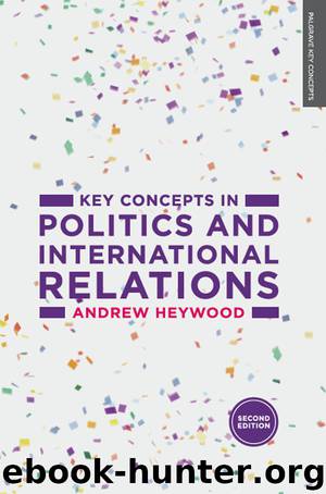 Key Concepts in Politics and International Relations by Andrew Heywood