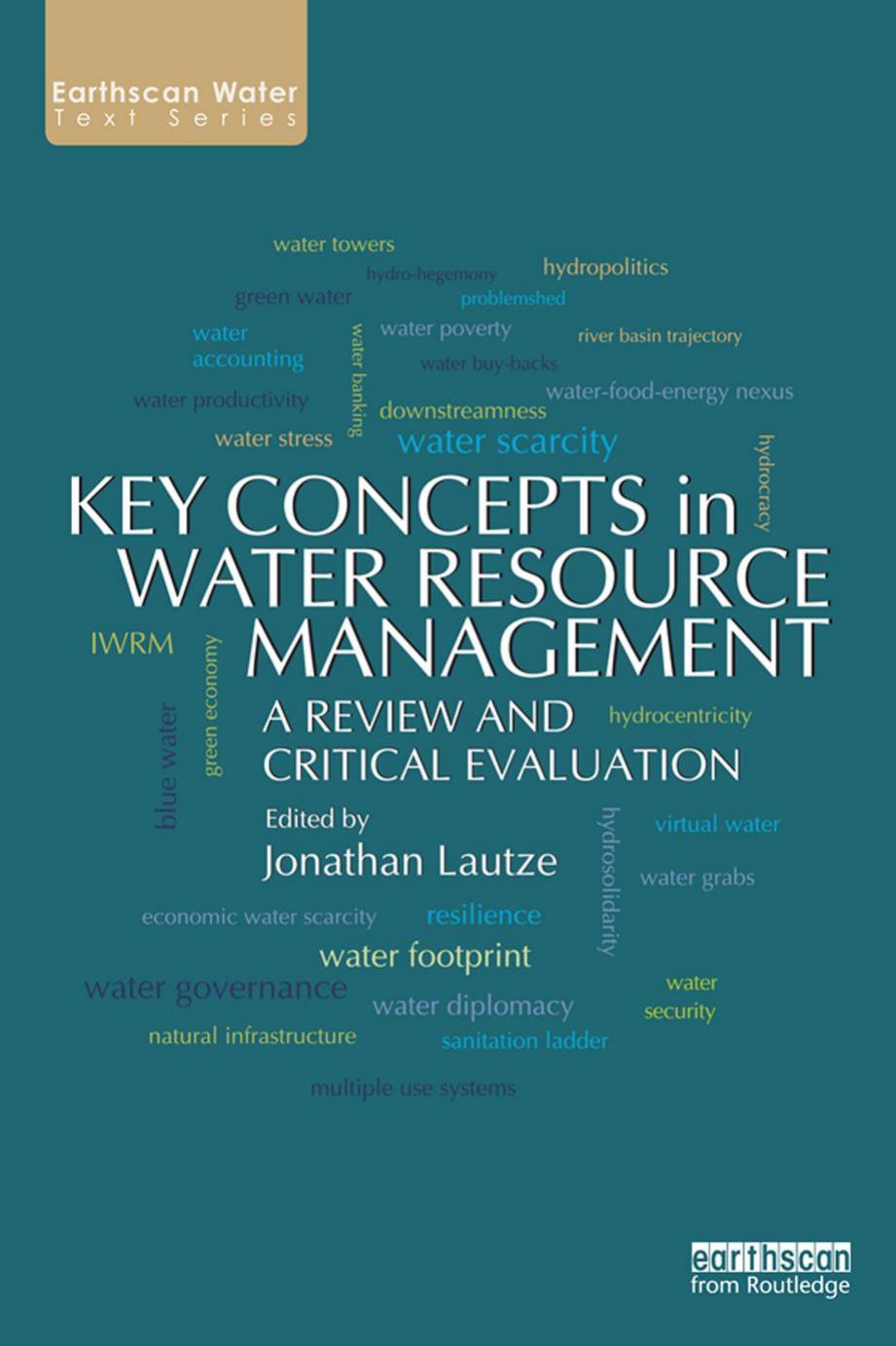 Key Concepts in Water Resource Management: A Review and Critical Evaluation by Jonathan Lautze
