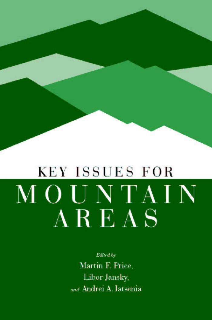 Key Issues for Mountain Areas by Libor F. Jansky Andrei A. Iatsenia