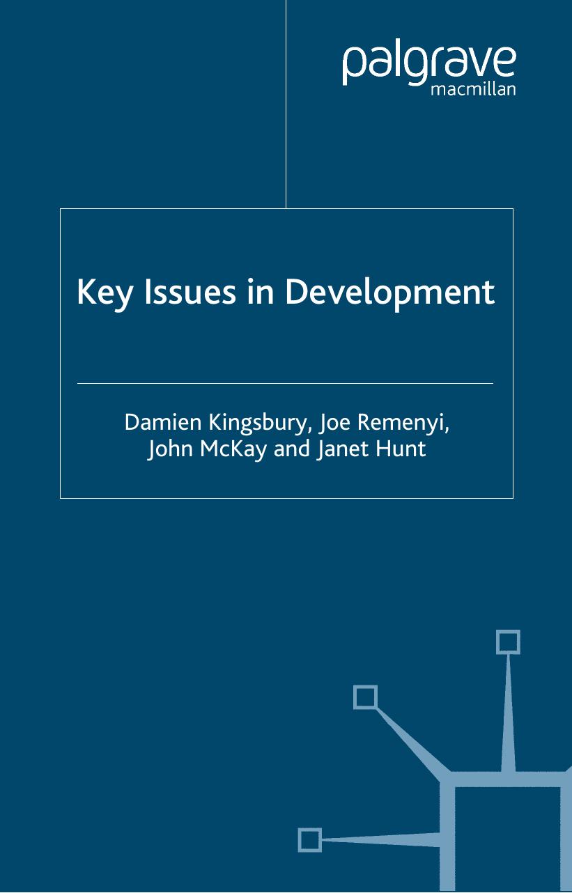 Key Issues in Development by Damien Kingsbury Joseph Remenyi John McKay Janet Hunt