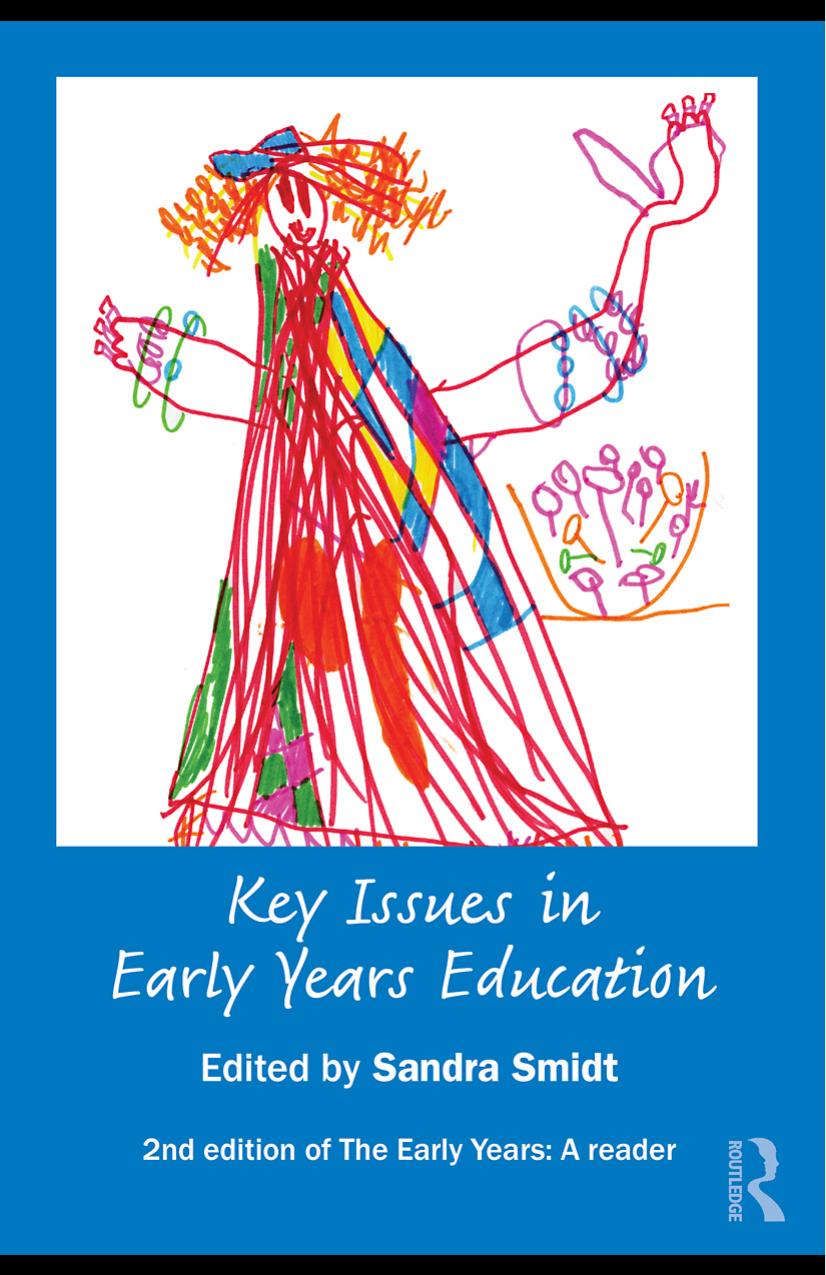 Key Issues in Early Years Education: A guide for students and practitioners, 2nd Edition by Sandra Smidt