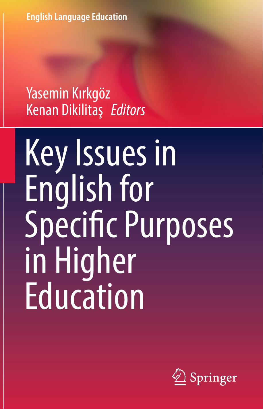 Key Issues in English for Specific Purposes in Higher Education by Yasemin Kırkgöz Kenan Dikilitaş (eds.)