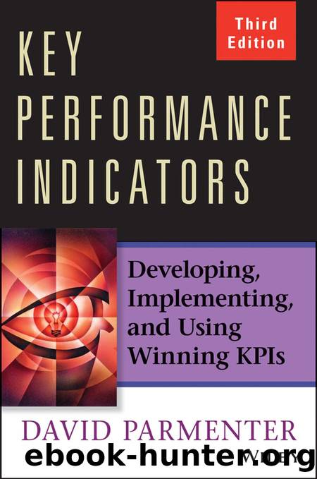 Key Performance Indicators (KPI) : Developing, Implementing, and Using Winning KPIs (3rd Edition) by Parmenter David(Author)