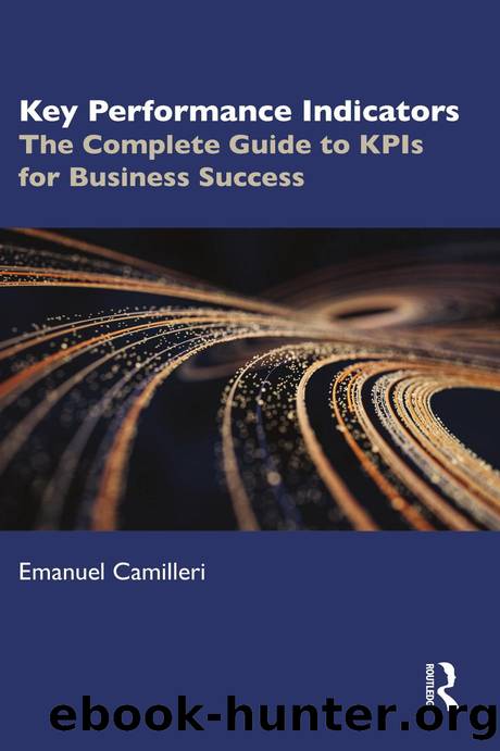 Key Performance Indicators; The Complete Guide to KPIs for Business Success by Emanuel Camilleri