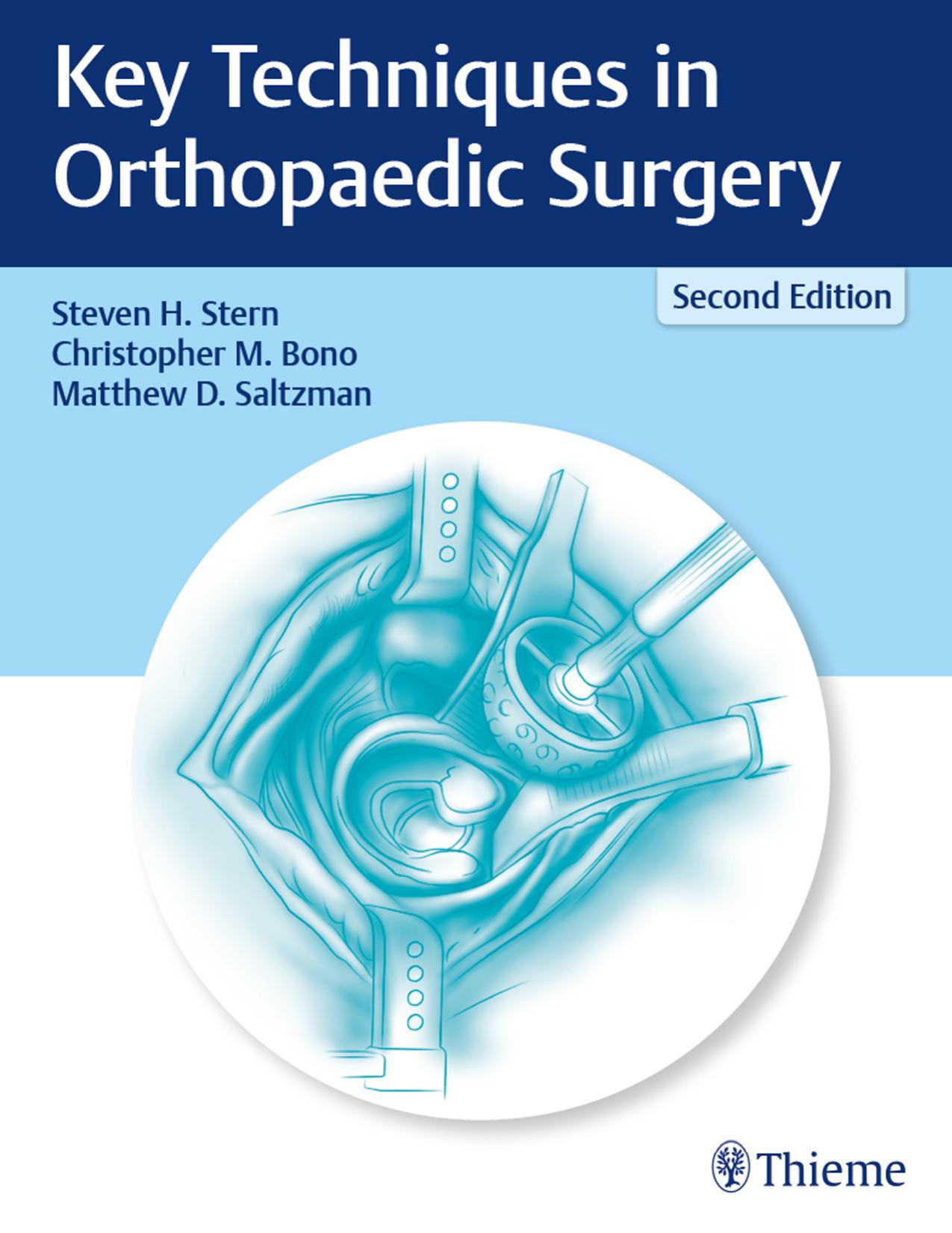 Key Techniques in Orthopaedic Surgery, Second Edition by Steven H. Stern Christopher M. Bono