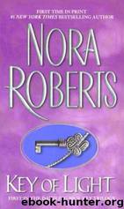 Key Trilogy 1 - Key of Light by Nora Roberts