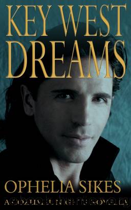 Key West Dreams - A Cozumel Nights Novella by Ophelia Sikes