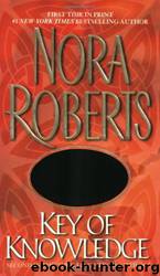 Key of Knowledge (The Key Trilogy, Book 2) by Nora Roberts