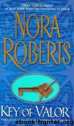 Key of Valor (Key Trilogy, 3) by Nora Roberts
