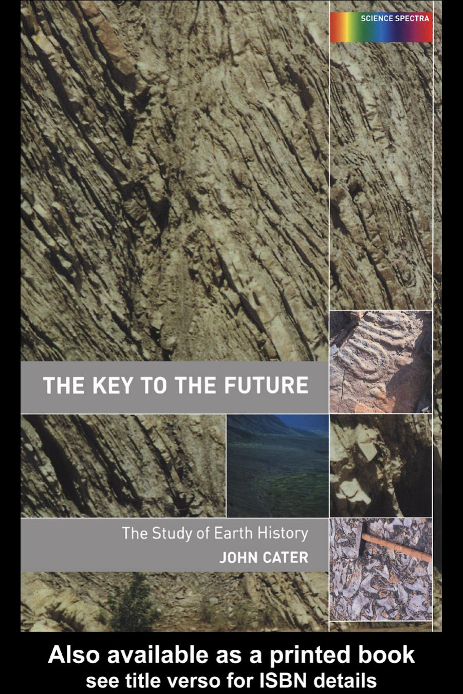 Key to The Future: The History of Earth Science by John Cater