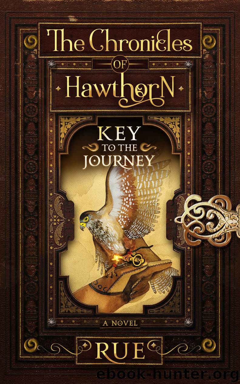Key to the Journey (The Chronicles of Hawthorn, Book 2) by Rue