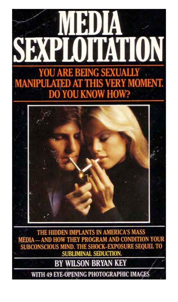 Key, Wilson Bryan by Media Sexploitation The Hidden Implants in America's Mass Media (1976)