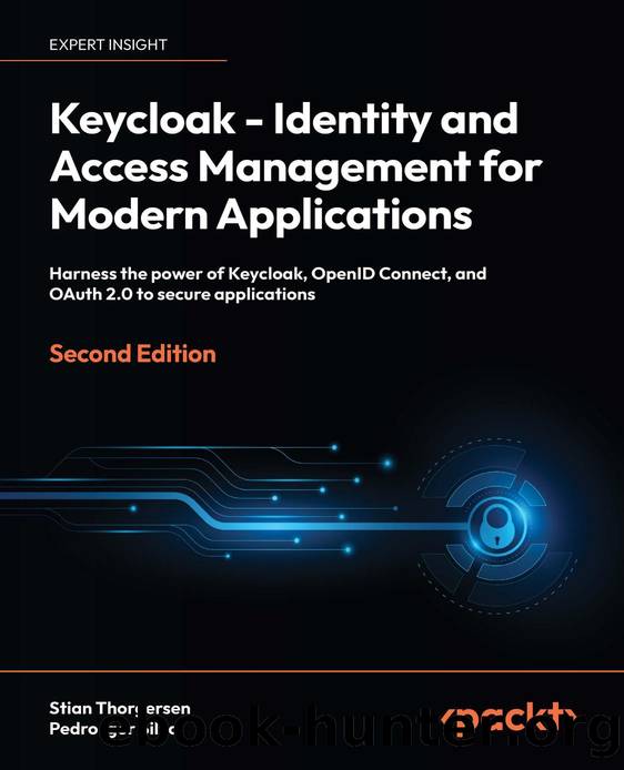 Keycloak â Identity and Access Management for Modern Applications, 2nd Edition by Pedro Igor Silva