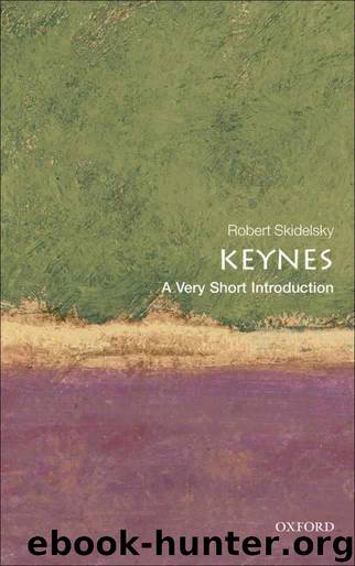Keynes: A Very Short Introduction (Very Short Introductions) by Skidelsky Robert