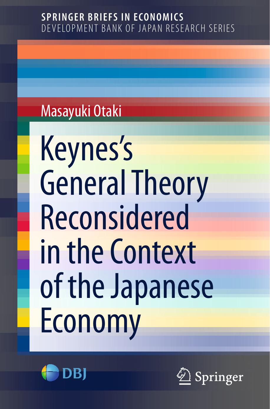 Keynesâs General Theory Reconsidered in the Context of the Japanese Economy by Masayuki Otaki (auth.)