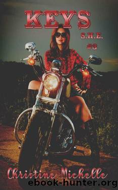 Keys (S.H.E Book 3) by Christine Michelle & Christine Butler