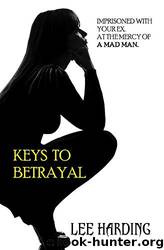 Keys To Betrayal by Lee Harding