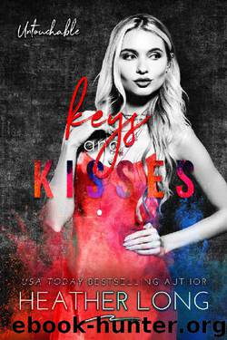 Keys and Kisses (Untouchable Book 3) by Heather Long