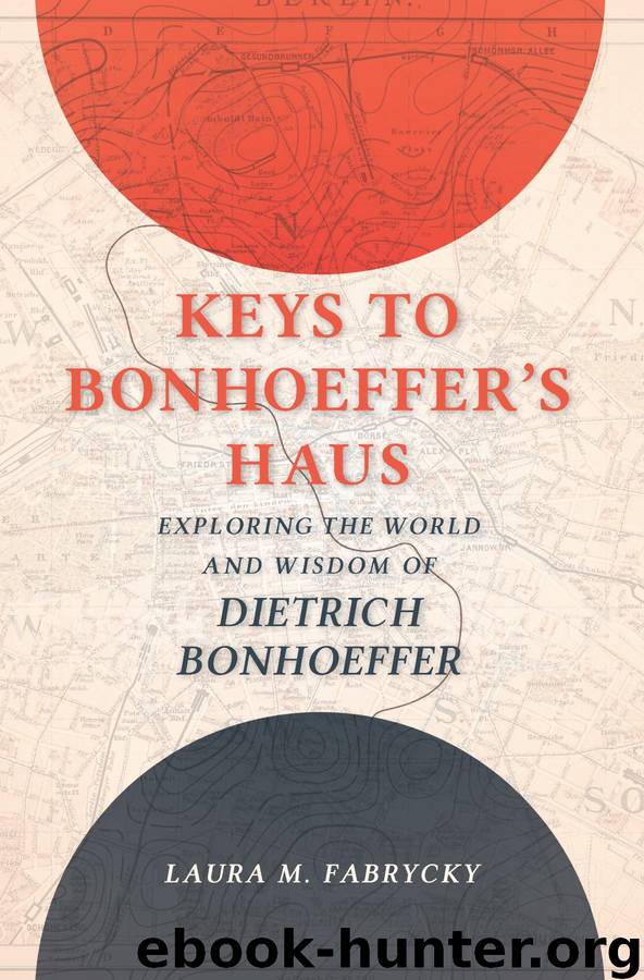 Keys to Bonhoeffer's Haus by Laura M. Fabrycky