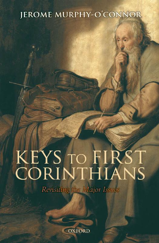 Keys to First Corinthians: Revisiting the Major Issues by Jerome Murphy O'Connor