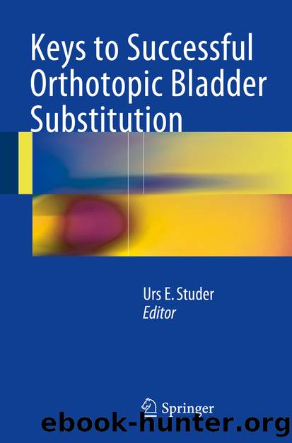Keys to Successful Orthotopic Bladder Substitution by Urs E. Studer