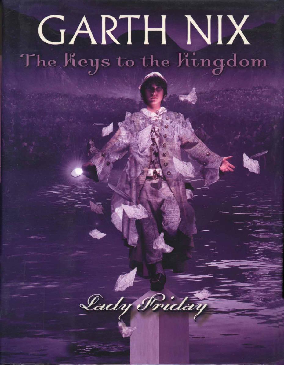 Keys to the Kingdom 05 - Lady Friday (Scholastic Press; 2007) by Garth Nix