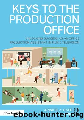 Keys to the Production Office by Jennifer A. Haire & Gilana M. Lobel