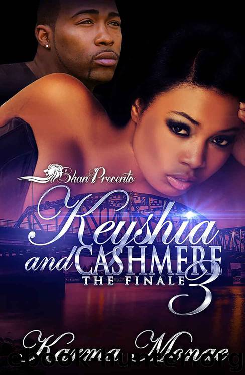 Keyshia and Cashmere 3: The Finale by Karma Monae